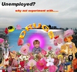 unemployed?